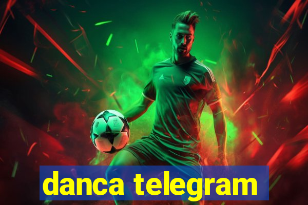 danca telegram